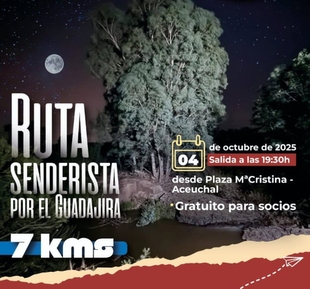 Una ruta senderista nocturna recorrerá el 4 de octubre los alrededores del río Guadiana con salida desde Aceuchal