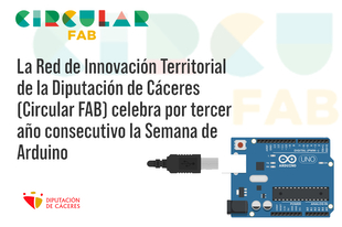 La Red de Centros de Innovación Territorial de la Diputación de Cáceres celebra del 18 al 24 de marzo la Semana de Arduino
