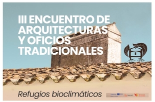 La arquitectura bioclimática de construcciones tradicionales de Sierra de San Pedro, en el III Encuentro de Arquitecturas y Oficios tradicionales